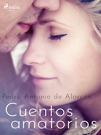 Cuentos amatorios - Pedro Antonio de Alarcón - ebook