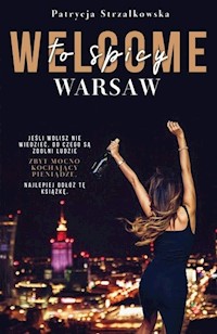 Welcome to spicy Warsaw / Cover Girl / Niemoralne decyzje - Strzałkowska Patrycja - książka