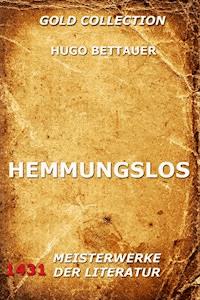 Hemmungslos - Hugo Bettauer - ebook