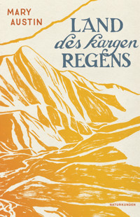 Land des kargen Regens - Mary Austin - ebook