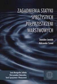 Zagadnienia statyki sprężystych półprzestrzeni warstwowych - Jemioło Stanisław, Szwed Aleksander - książka