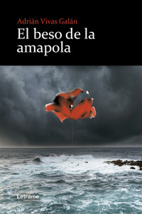 El beso de la amapola - Adrián Vivas Galán - ebook