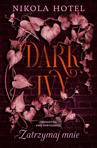 Zatrzymaj mnie. Cykl Dark Ivy. Tom 2 - Nikola Hotel - książka