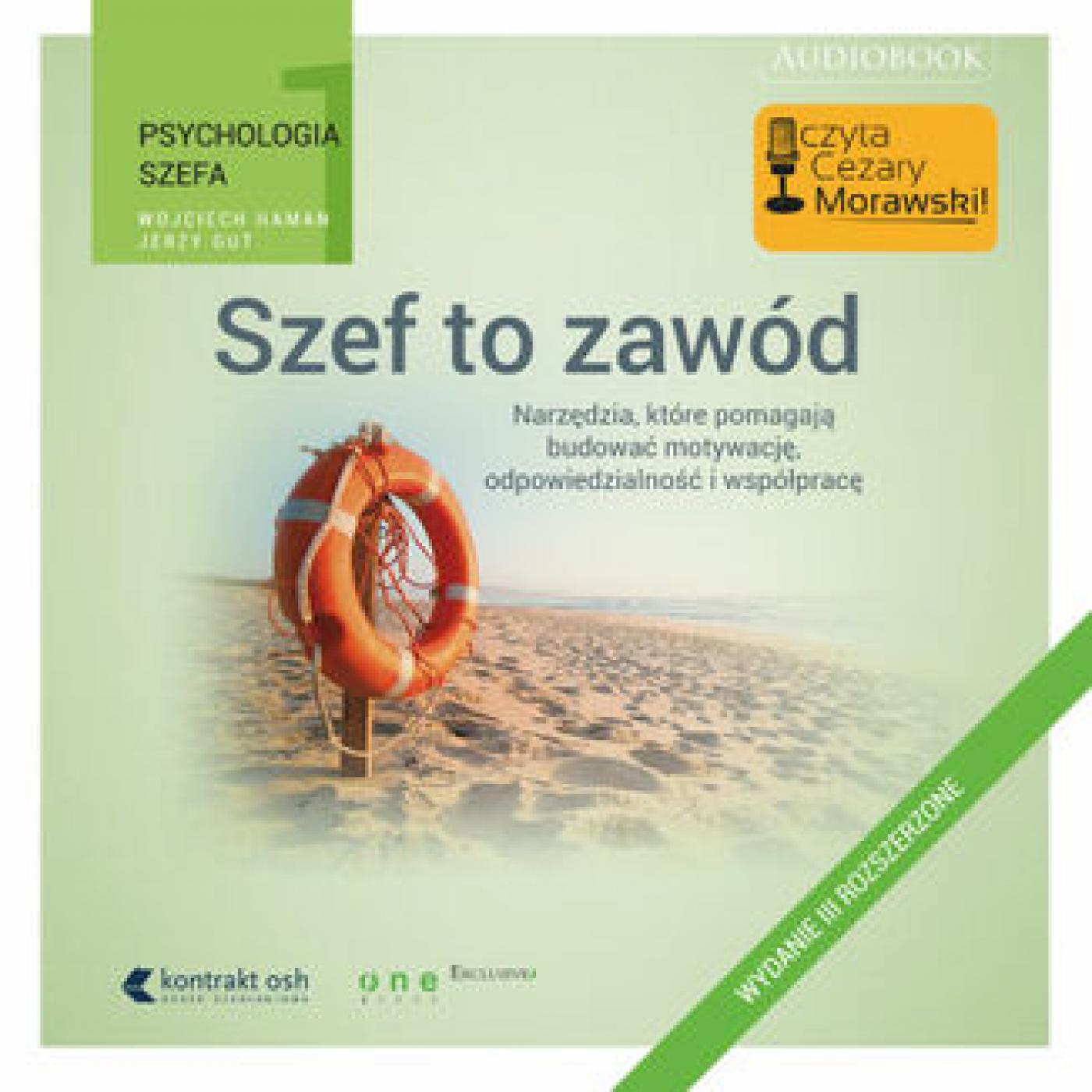 Psychologia szefa 1. Szef to zawód. Wydanie III rozszerzone