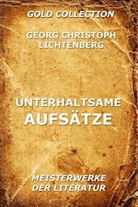 Unterhaltsame Aufsätze - Georg Christoph Lichtenberg - ebook