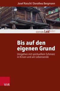Bis auf den eigenen Grund - Josef Raischl - ebook