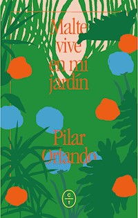 Malte vive en mi jardín - Pilar Orlando - ebook