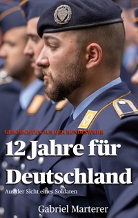 12 Jahre für Deutschland - Gabriel Marterer - ebook