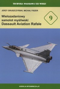 Wielozadaniowy samolot myśliwski Dassault Aviation Rafale - Michał Fiszer, Jerzy Gruszczyński - książka