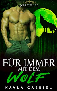 Fu_r immer mit dem Wolf - Kayla Gabriel - ebook