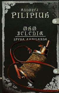 Oko jelenia Sfera Armilarna 6 - Pilipiuk Andrzej - książka