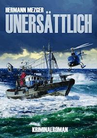 Unersättlich - Hermann Mezger - ebook