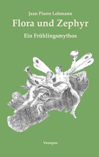 Flora und Zephyr - Jean Pierre Lehmann - ebook