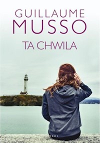 Ta chwila - Guillaume Musso - książka