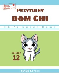 Chi’s Sweet Home. Przytulny dom Chi. Tom 12 - Kanata Konami - książka