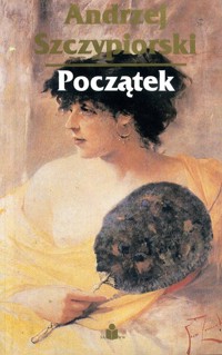  Początek - Andrzej Szczypiorski - ebook