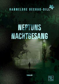 Neptuns Nachtgesang - Hannelore Dechau-Dill - ebook