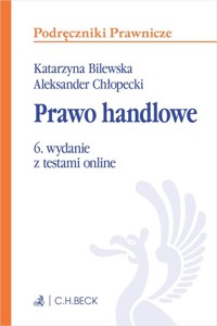 Prawo handlowe z testami online - Aleksander Chłopecki, Katarzyna Bilewska - książka