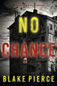 No Chance (A Valerie Law FBI Suspense Thriller—Book 6) - Blake Pierce - ebook