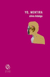 Yo, mentira - Silvia Hidalgo - ebook