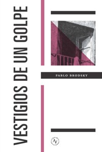 Vestigios de un golpe - Pablo Brodsky - ebook
