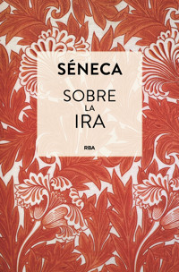 Sobre la ira - Séneca - ebook