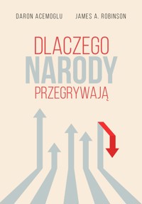 Dlaczego narody przegrywają - Daron Acemoglu, James A. Robinson - ebook + audiobook