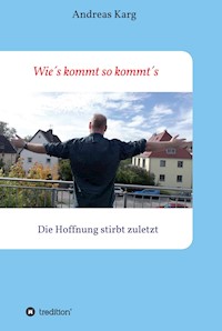 Wie's kommt so kommt's - Andreas Karg - ebook