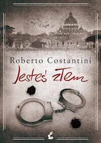 Jesteś złem - Roberto Costantini - książka
