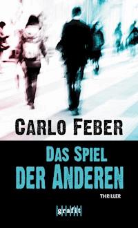 Das Spiel der Anderen - Carlo Feber - ebook