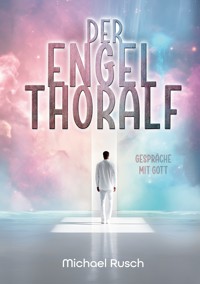 Der Engel Thoralf - Michael Rusch - ebook