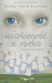 Wiadomość z nieba - Desserich Brooke, Desserich Keith - książka