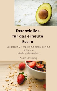 Essentielles für das erneute Essen - Andre Sternberg - ebook