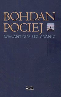 Romantyzm bez granic - Pociej Bohdan - książka
