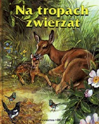 Na tropach zwierząt - Zofia Siewak-Sojka - ebook