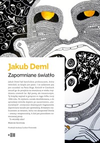 Zapomniane światło - Jakub Deml - ebook + książka
