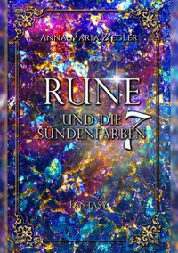 Rune und die 7 Sündenfarben - Anna-Maria Ziegler - ebook
