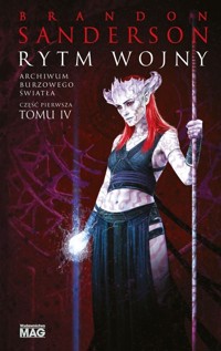 Archiwum Burzowego Światła Tom 4 Część 1 Rytm wojny - Sanderson Brandon - książka