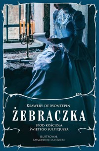 Żebraczka spod kościoła Świętego Sulpicjusza - Ksawery de Montepin - ebook