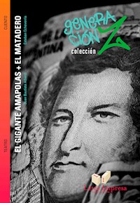 El gigante Amapolas + El matadero - Juan Bautista Alberdi - ebook