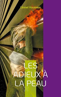 Les adieux à la peau - Léonel Houssam - ebook