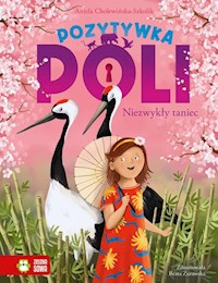 Pozytywka Poli Tom 3 Niezwykły taniec - Aniela Cholewińska-Szkolik - książka