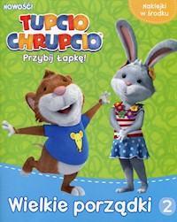 Tupcio Chrupcio Przybij łapkę! nr 2 Wielkie porządki -  - książka
