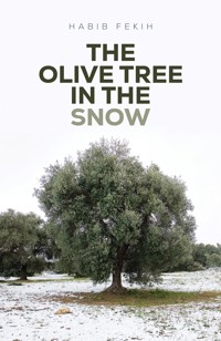 The Olive Tree in the Snow - Habib Fekih - ebook