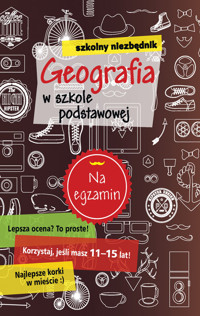 Szkolny niezbędnik. Geografia w szkole podstawowej - zbiorowa praca - książka