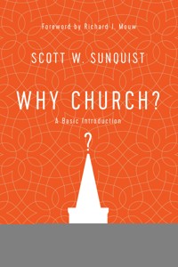 Why Church? - Scott W. Sunquist - ebook