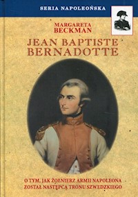 Jean Baptiste Bernadotte - Beckman Margareta - książka