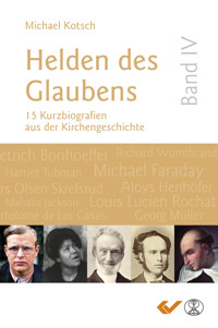 Helden des Glaubens Band 4 - Michael Kotsch - ebook