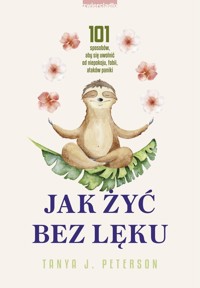 Jak żyć bez lęku - Peterson Tanya J. - książka