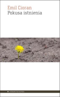 Pokusa istnienia - Emil Cioran - książka